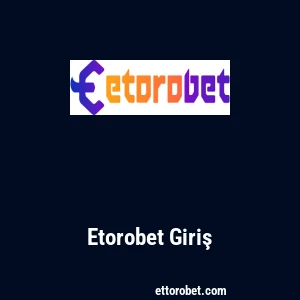 Etorobet Giriş